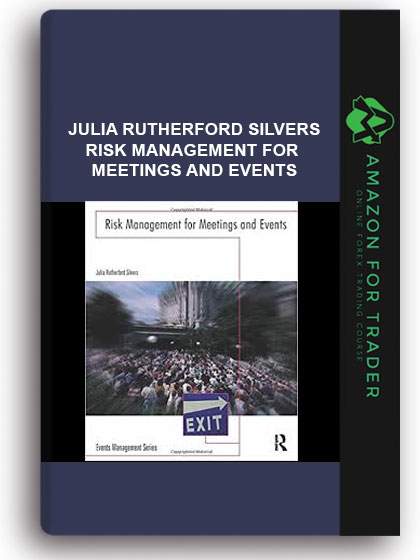 Julia Rutherford Silvers - Risk Management For Meetings And Events