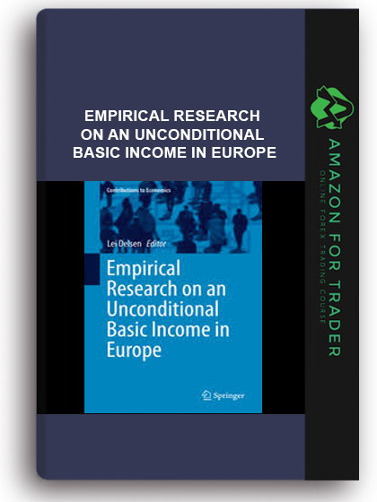 Lei Delsen - Empirical Research On An Unconditional Basic Income In Europe