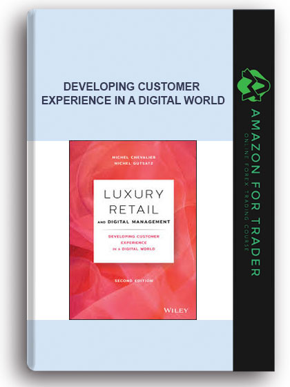 Luxury Retail And Digital Management - Developing Customer Experience In A Digital World