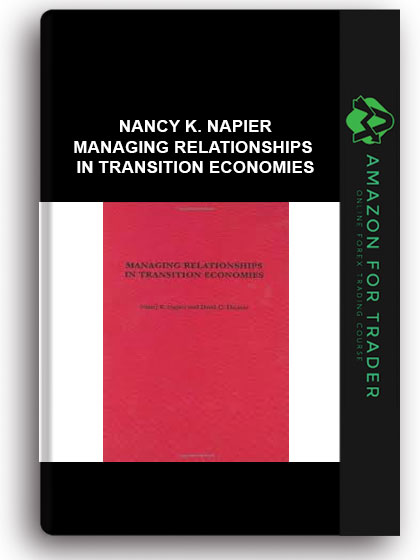NANCY K. NAPIER - Managing Relationships In Transition Economies
