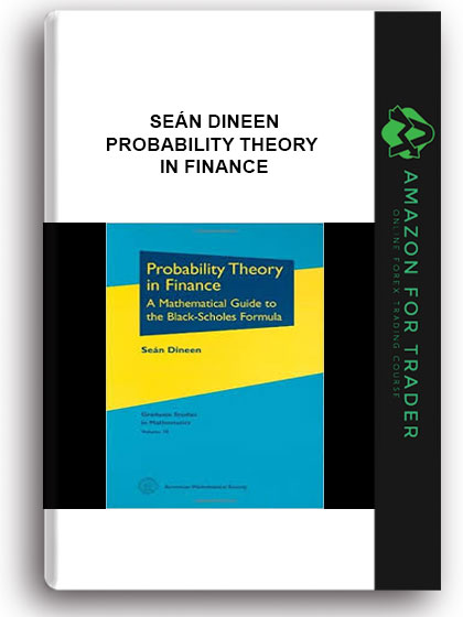 Seán Dineen - Probability Theory In Finance