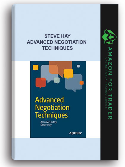 Steve Hay - Advanced Negotiation Techniques