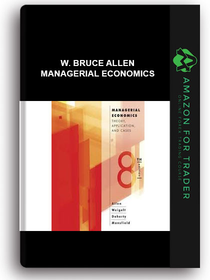 W. Bruce Allen - Managerial Economics