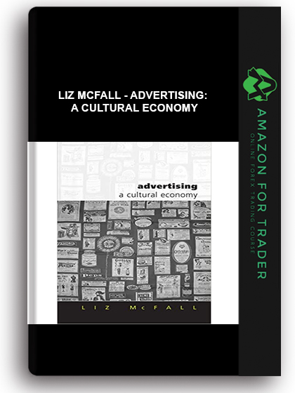 Liz McFall - Advertising: A Cultural Economy