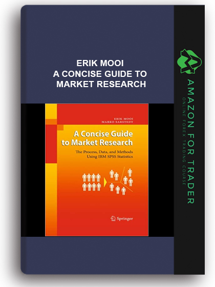 Erik Mooi - A Concise Guide to Market Research