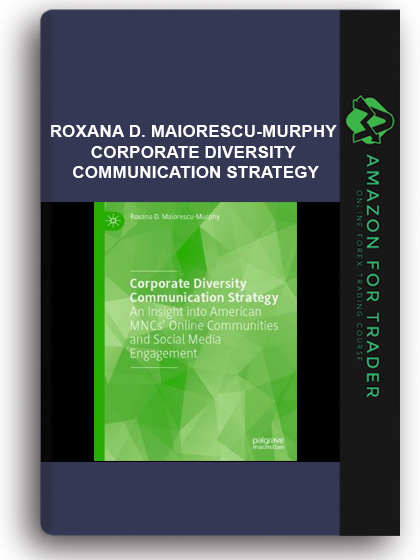 Roxana D. Maiorescu-Murphy - Corporate Diversity Communication Strategy