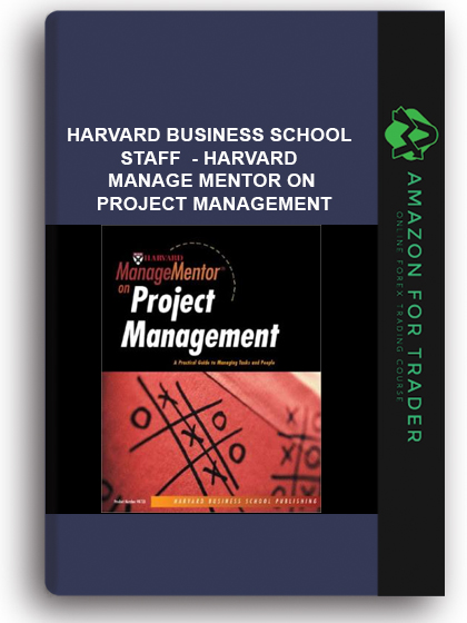 Harvard Business School Staff - Harvard Manage Mentor on Project Management
