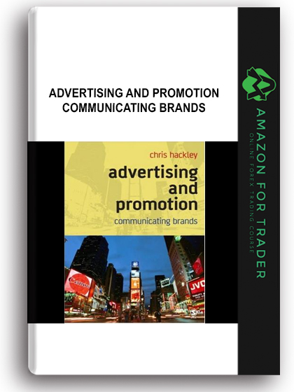Advertising and Promotion - Communicating Brands