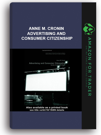 Anne M. Cronin - Advertising and Consumer Citizenship