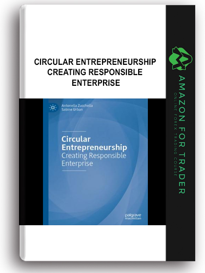 Circular Entrepreneurship - Creating Responsible Enterprise