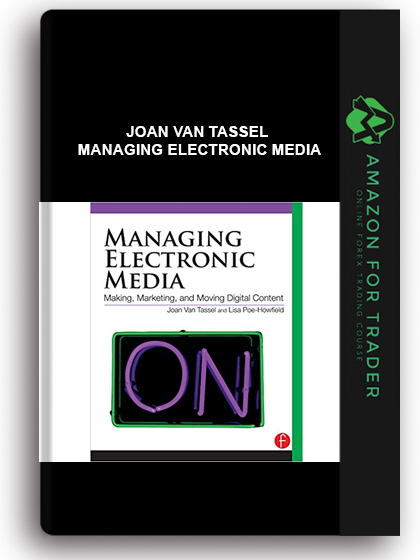 Joan Van Tassel - Managing Electronic Media