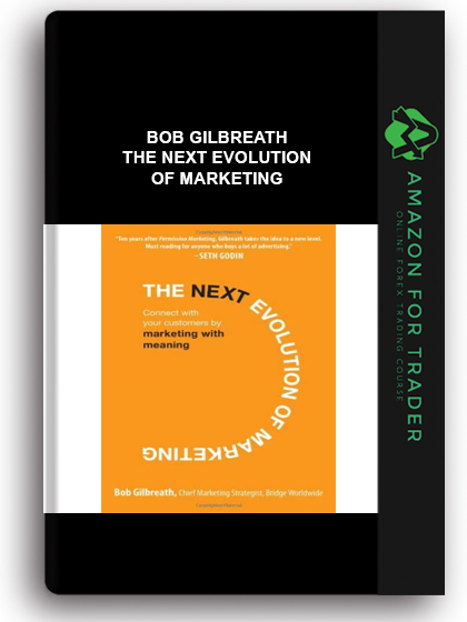 Bob Gilbreath - The Next Evolution of Marketing