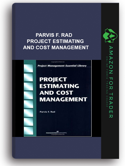 Parvis F. Rad - Project Estimating and Cost Management