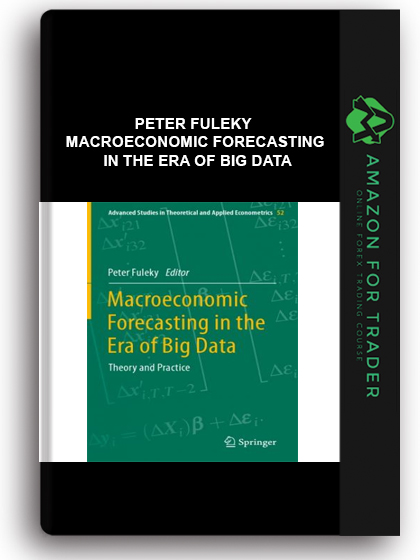 Peter Fuleky - Macroeconomic Forecasting in the Era of Big Data