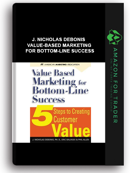 J. Nicholas DeBonis - Value-Based Marketing for Bottom-Line success