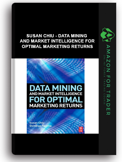 Susan Chiu - Data Mining and Market Intelligence for Optimal Marketing Returns
