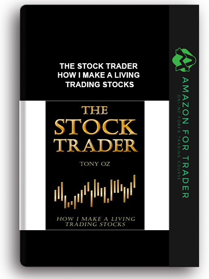 The Stock Trader - How I Make a Living Trading Stocks