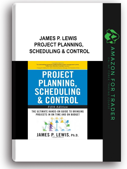 James P. Lewis - Project Planning, Scheduling & Control