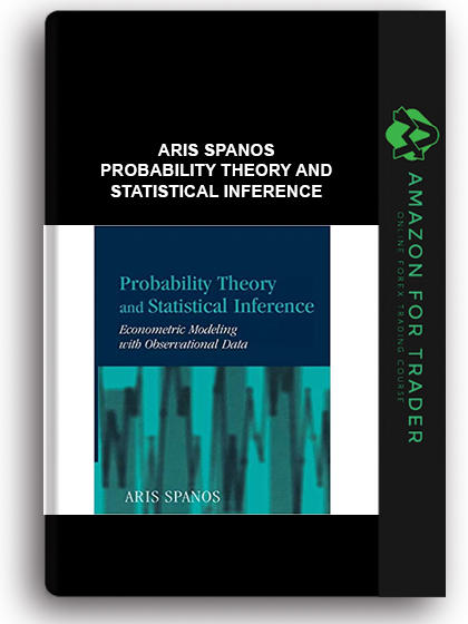 Aris Spanos - Probability Theory and Statistical Inference
