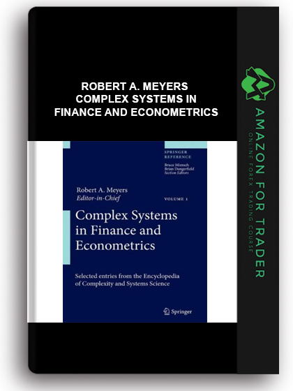 Robert A. Meyers - Complex Systems in Finance and Econometrics