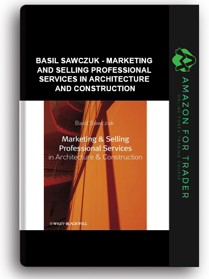Basil Sawczuk - Marketing and Selling Professional Services in Architecture and Construction