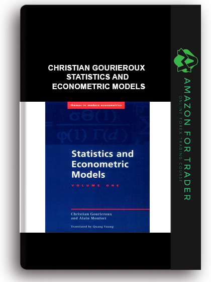 Christian Gourieroux - Statistics and Econometric Models