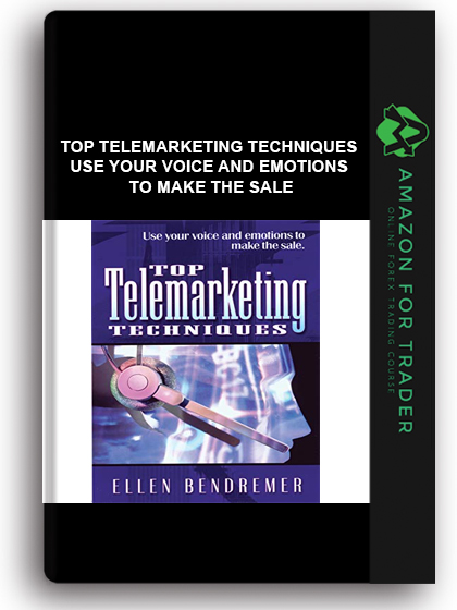 Top Telemarketing Techniques - Use Your Voice and Emotions to Make the Sale