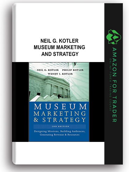 Neil G. Kotler - Museum Marketing and Strategy