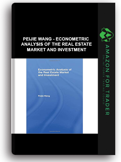 Peijie Wang - Econometric Analysis of the Real Estate Market and Investment