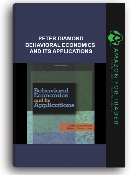 Peter Diamond - Behavioral economics and its applications