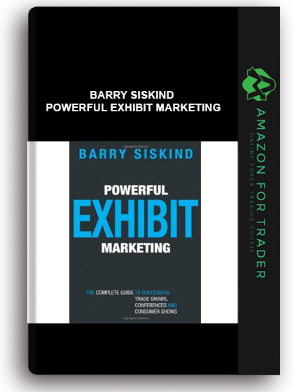 Barry Siskind - Powerful Exhibit Marketing