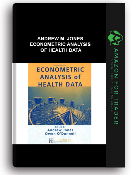 Andrew M. Jones - Econometric Analysis of Health Data