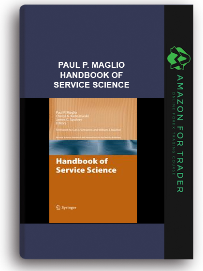 Paul P. Maglio - Handbook of Service Science