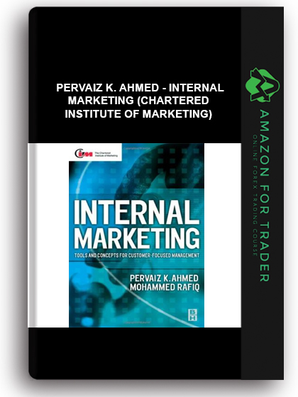Pervaiz K. Ahmed - Internal Marketing (Chartered Institute of Marketing)