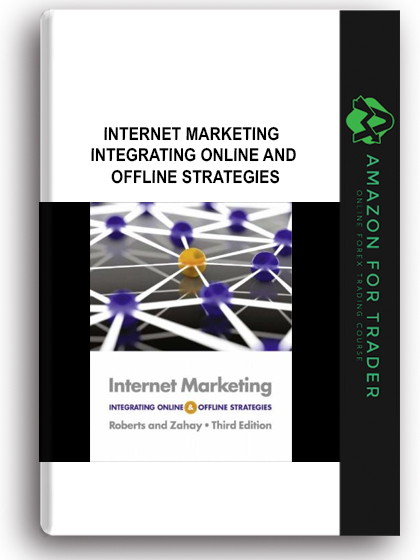 Internet Marketing - Integrating Online and Offline Strategies