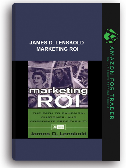 James D. Lenskold - Marketing ROI