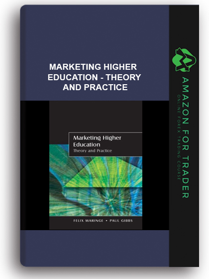 Marketing Higher Education - Theory and Practice