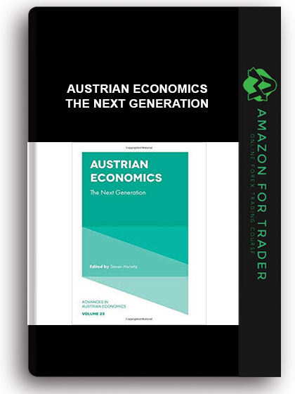 Austrian Economics - The Next Generation