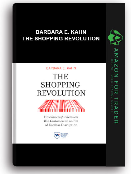 Barbara E. Kahn - The Shopping Revolution