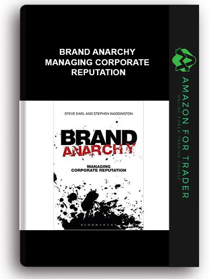 Brand Anarchy - Managing corporate reputation