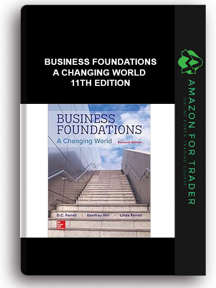 Business Foundations - A Changing World 11th Edition