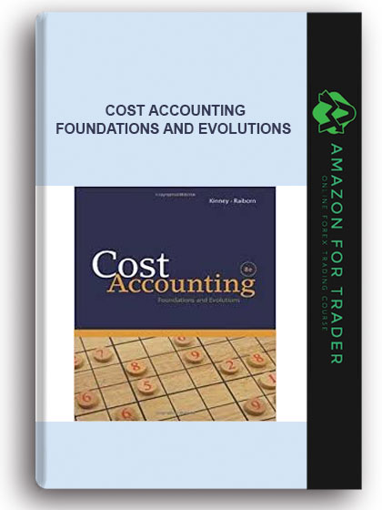 Cost Accounting - Foundations and Evolutions (Available Titles Cengagenow)