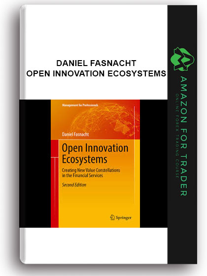 Daniel Fasnacht - Open Innovation Ecosystems