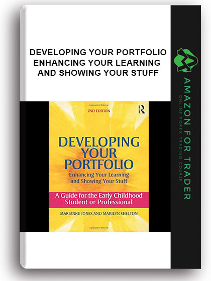 Developing Your Portfolio – Enhancing Your Learning and Showing Your Stuff