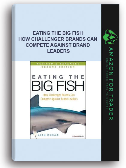 Eating the Big Fish - How Challenger Brands Can Compete Against Brand Leaders