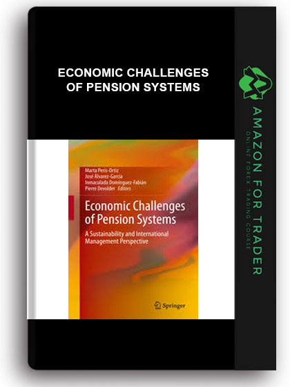 Economic Challenges Of Pension Systems - A Sustainability And International Management Perspective