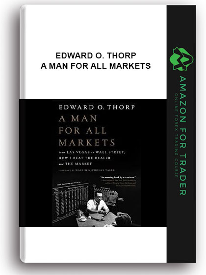 Edward O. Thorp - A Man for All Markets