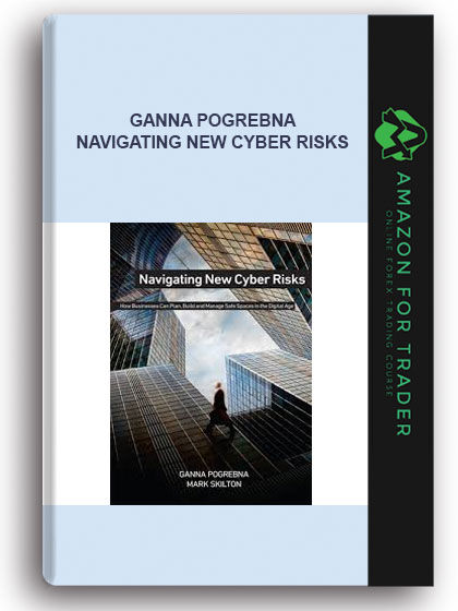 Ganna Pogrebna - Navigating New Cyber Risks