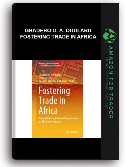 Gbadebo O. A. Odularu - Fostering Trade In Africa