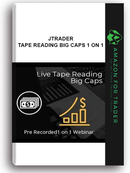 Jtrader - Tape Reading Big Caps 1 on 1